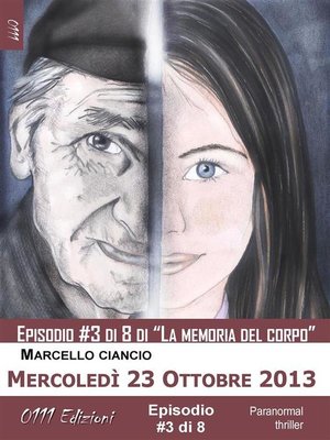 cover image of Mercoledì 23 Ottobre 2013--serie La memoria del corpo ep. #3